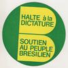 Halte à la dictature soutien au peuple bresilien - Detengan la dictadura, apoyo a las personas brasileras