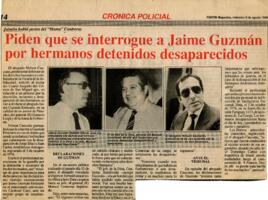 Piden que se interrogue a Jaime Guzmán por hermanos detenidos desaparecidos